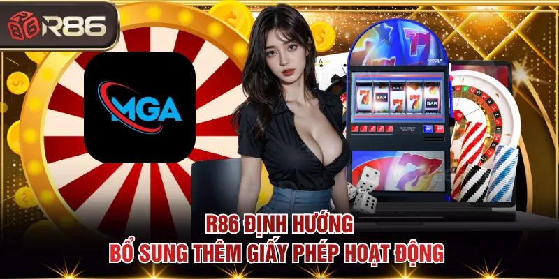 R86 định hướng bổ sung thêm giấy phép hoạt động 